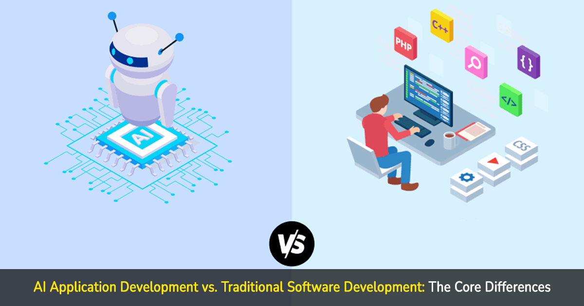 ai application development vs traditional software development core difference