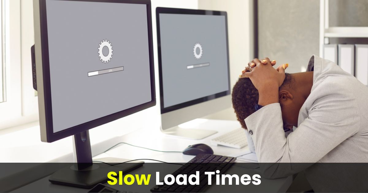 slow load times