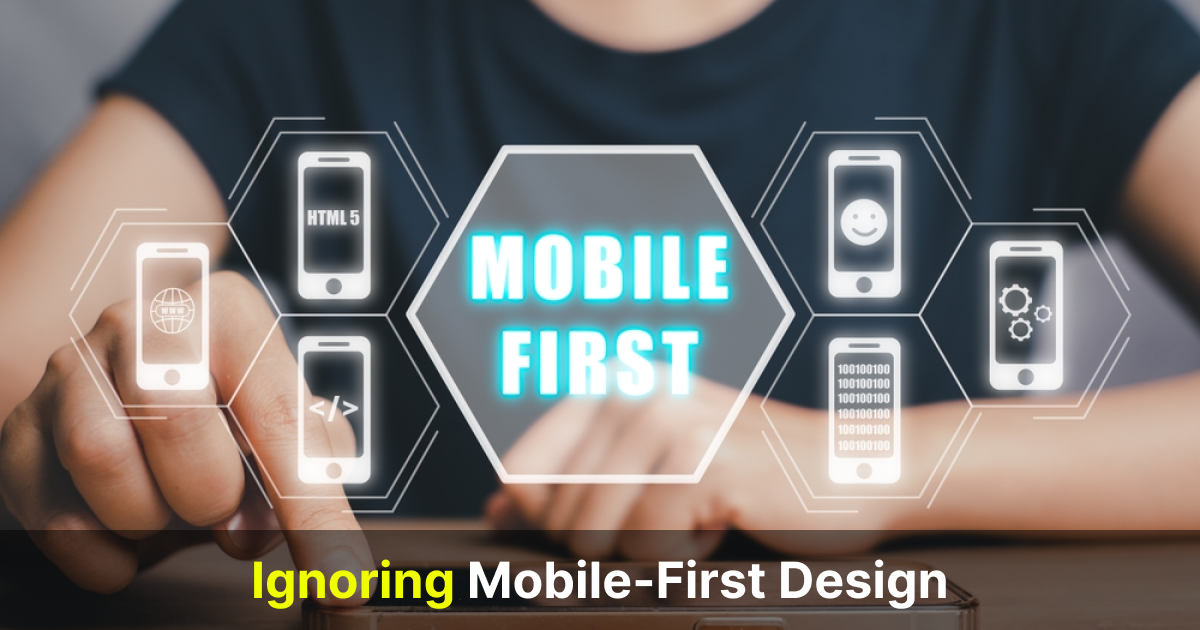 ignoring mobile first design