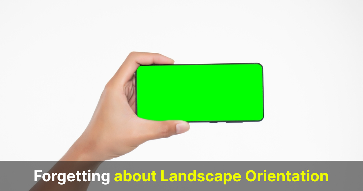 forgetting about landscape orientation