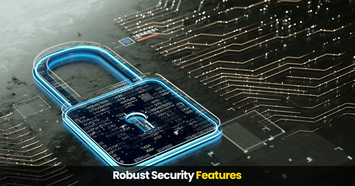 robust security features