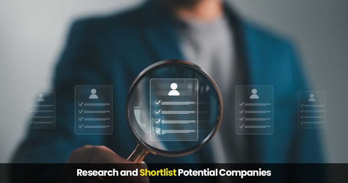 research and shortlist potential companies