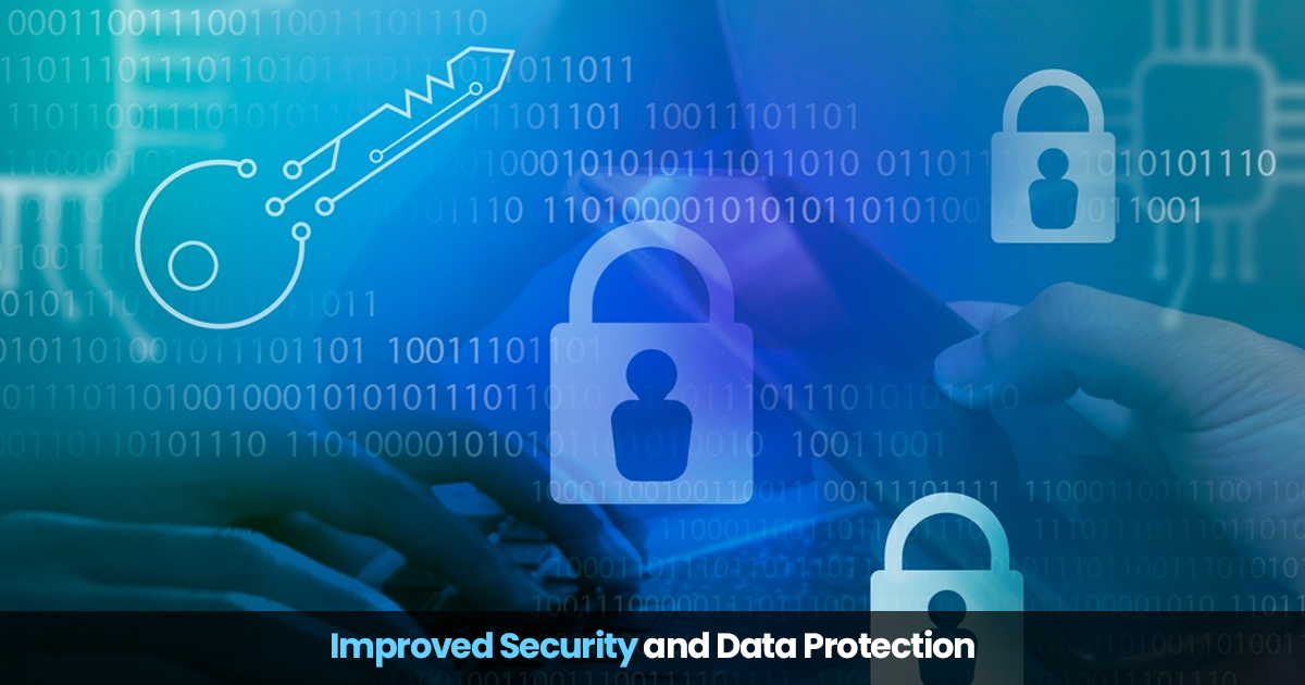 improved security and data protection