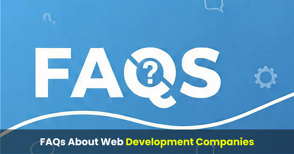 FAQs about web development companies