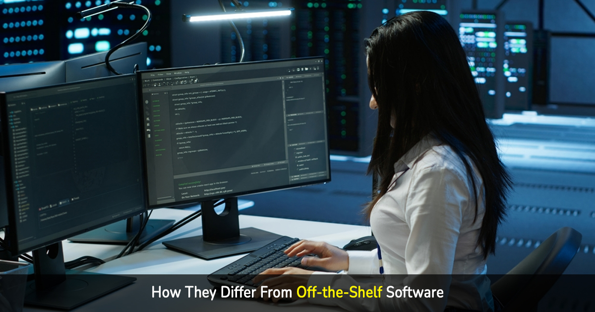 how they differ from off-the-shelf software