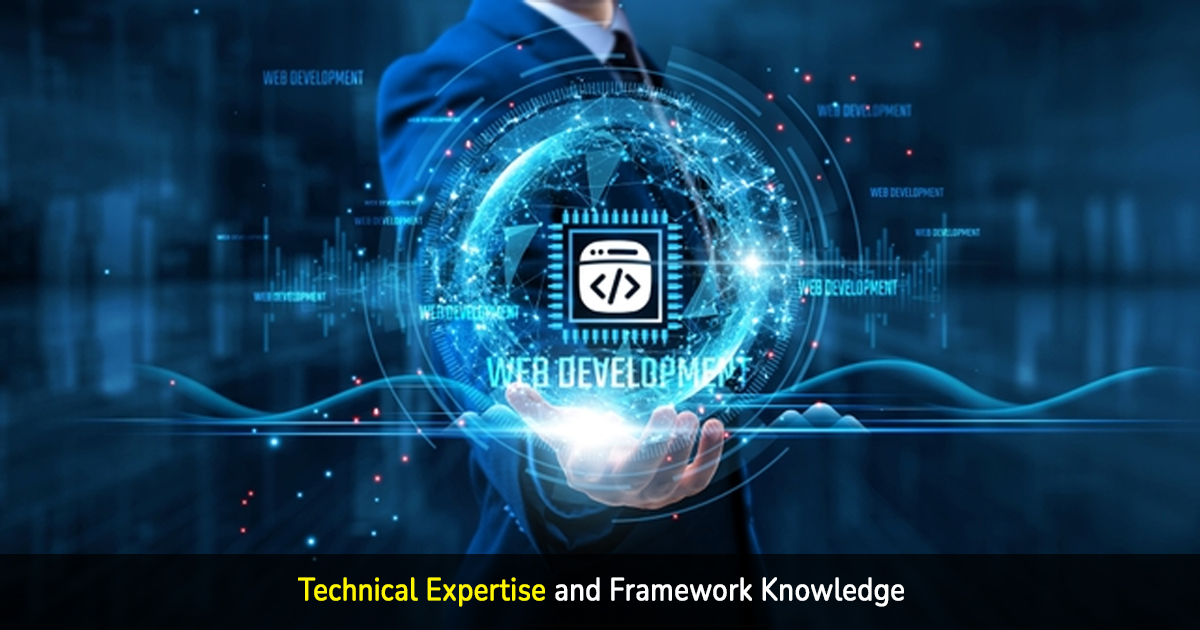 technical expertise and framework knowledge