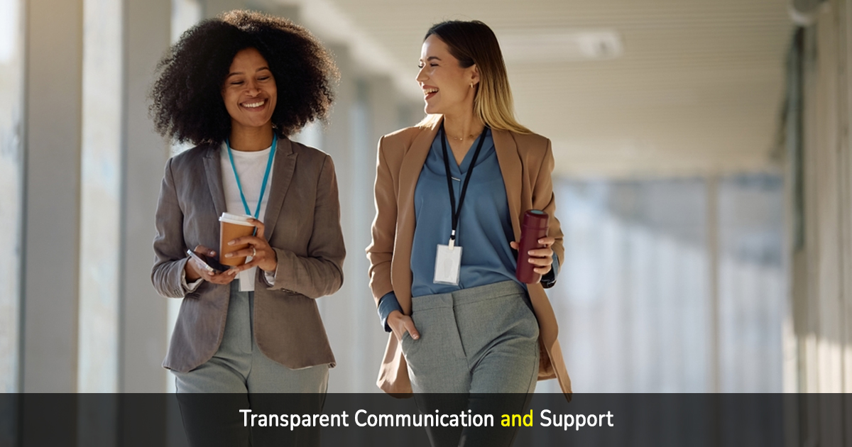 transparent communication and support