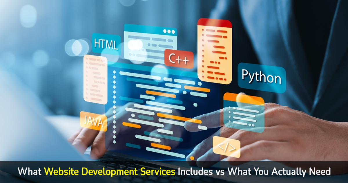 what website development services includes vs what you actually need