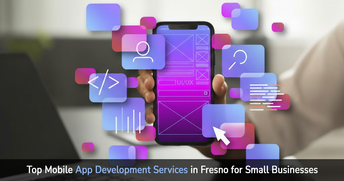 mobile app development services in fresno